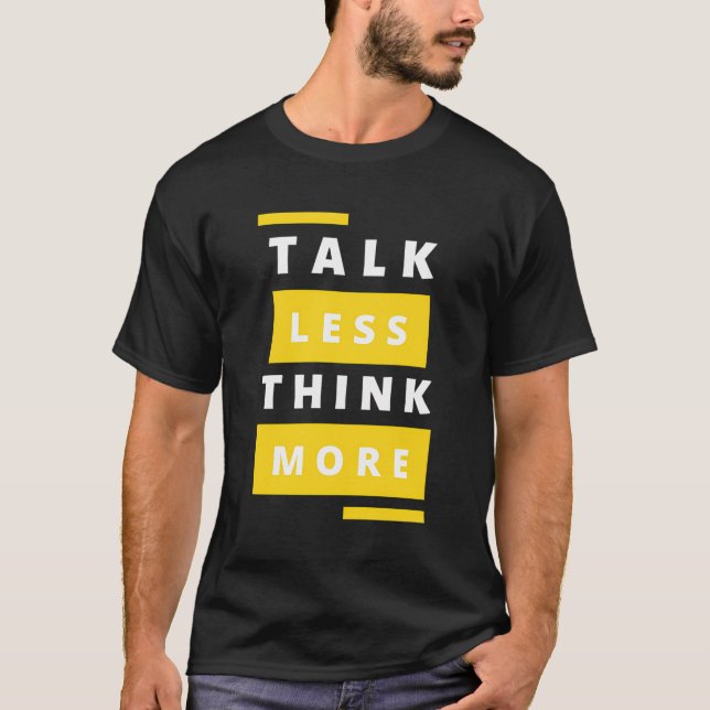 Camiseta Fale Menos Pense Mais Tipografia (Frente)