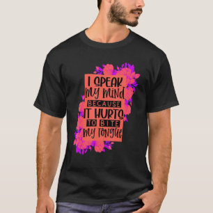 Camiseta Fale Minha Mente Porque Dói Morder Minha Língua