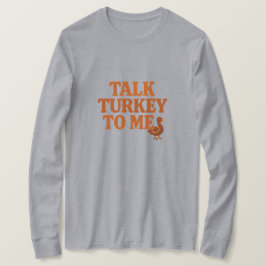 Camiseta Fale Perua Comigo – Dia de Ação de Graças Engraçad