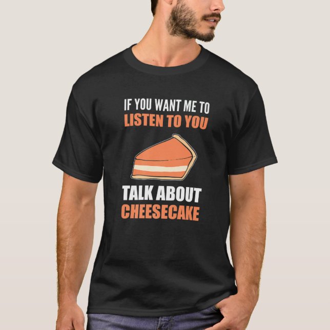 Camiseta Fale sobre Cheesecake Engraçado Foodie Premium (Frente)