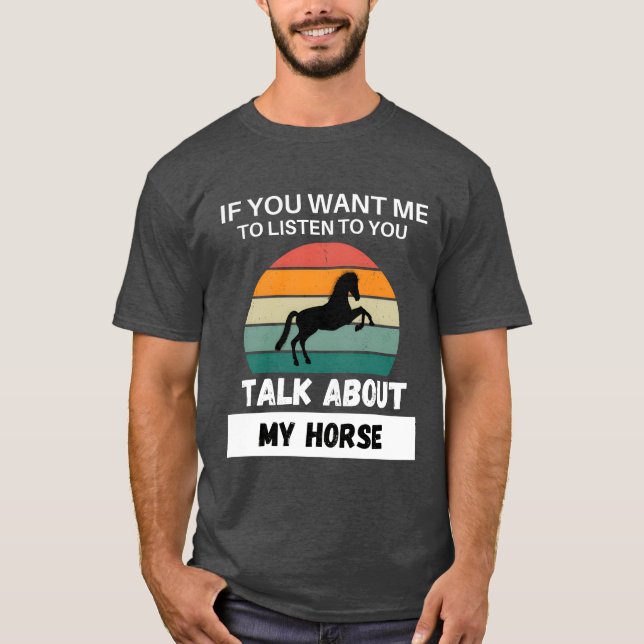 Camiseta Fale sobre o meu presente de Cavalo (Frente)