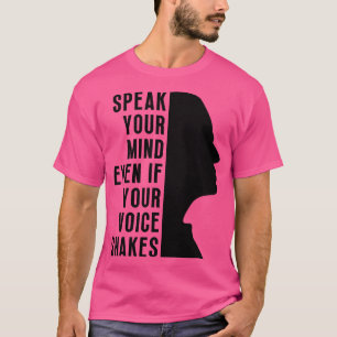 Camiseta Fale Sua Mente Mesmo Que Sua Voz Aperte 2