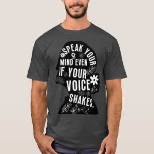 Camiseta Fale Sua Mente Mesmo Que Sua Voz Aperte 7