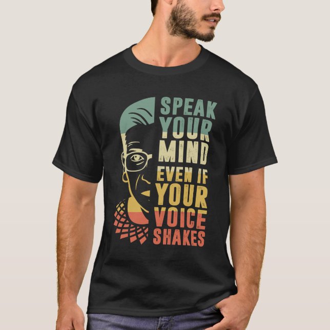 Camiseta Fale Sua Mente Mesmo Se Sua Voz Agitar RBG (Frente)