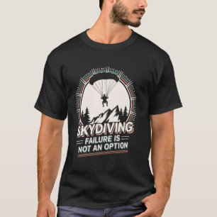 Camiseta Falha no Paraquedismo Não é uma Opção Paraquedismo
