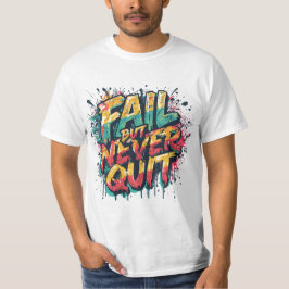 Camiseta Falhe Mas Nunca Desista – Estilo Grafite Motivacio