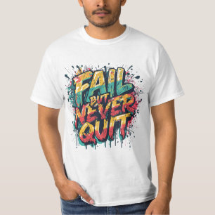Camiseta Falhe Mas Nunca Desista – Estilo Grafite Motivacio
