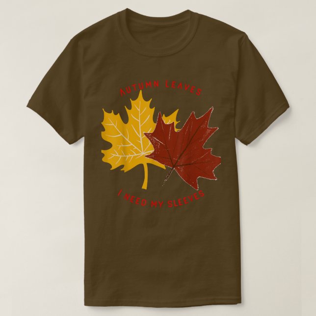 Camiseta Fall Autumn Deixa Eu Preciso Das Minhas Capas (Frente do Design)