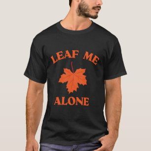 Camiseta Fall Autumn Leaves Me Deixou Sozinha