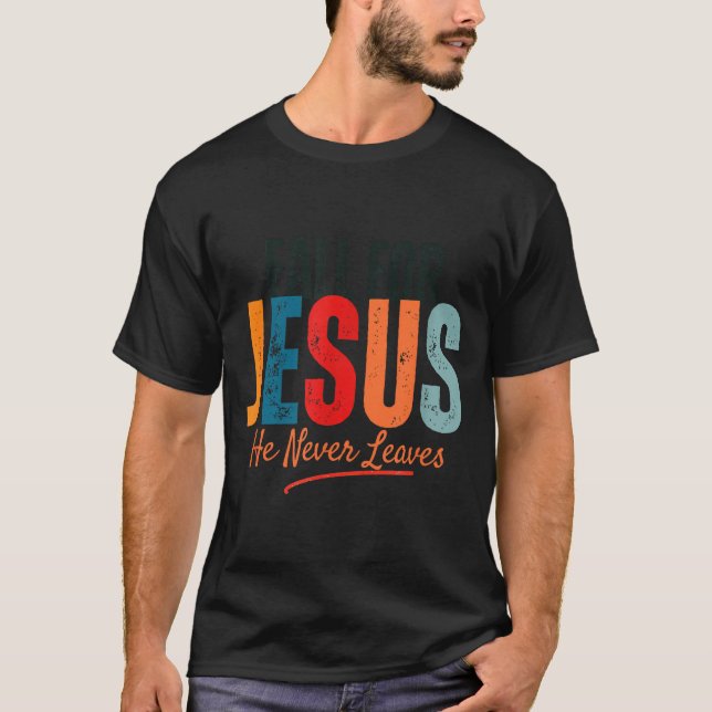Camiseta Fall For Jesus He Never Leaves Christian Autumn Fa (Frente)