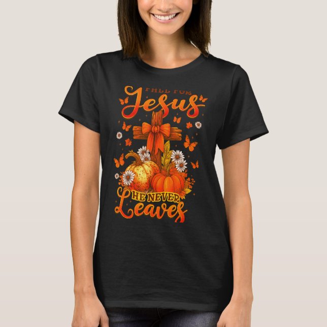 Camiseta Fall For Jesus He Never Leaves Cross Faith Pumpkin (Frente)