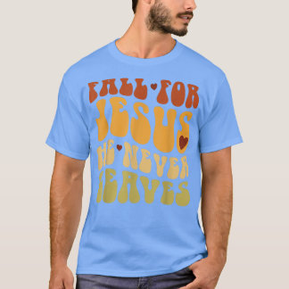 Camiseta Fall For Jesus He Never Leaves Love Jesus Thanksgi