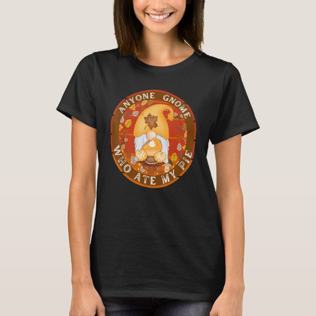Camiseta Fall Gnome  Who Ate My Pumpkin Pie (Frente)