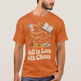 Camiseta Fall in Love with Chaos – Autumn
