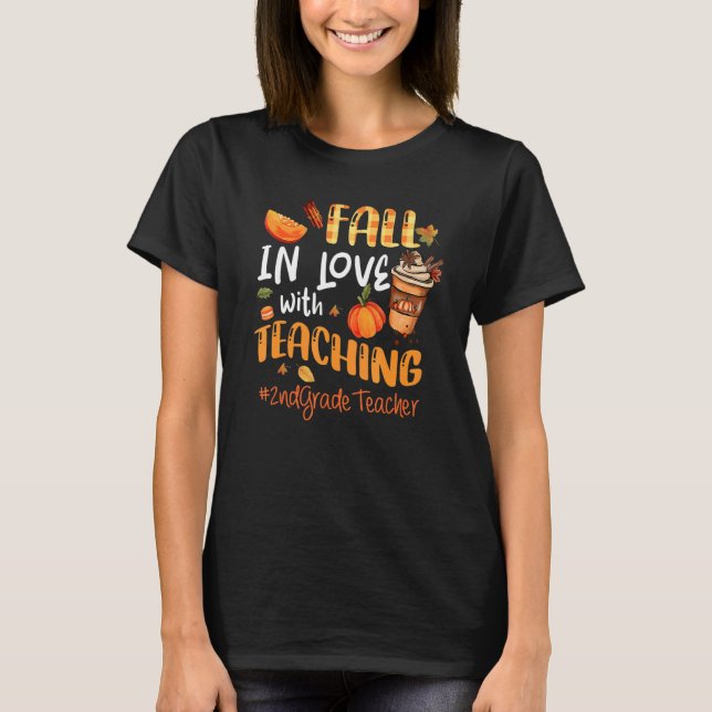 Camiseta Fall In Love With Teaching 2nd Grade Teacher Thank (Frente)