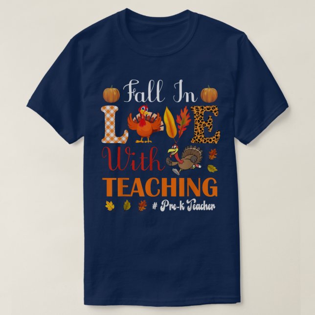 Camiseta Fall In Love With Teaching PreK Teacher Thanksgivi (Frente do Design)