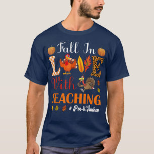 Camiseta Fall In Love With Teaching PreK Teacher Thanksgivi