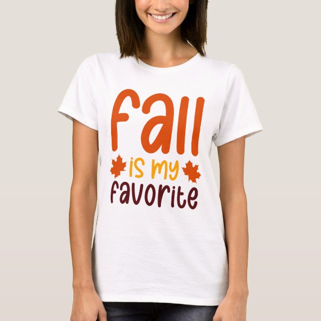 Camiseta Fall Is My Favorite - Cozy Autumn Quote Design (Frente)