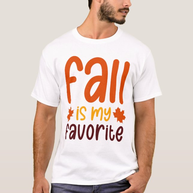 Camiseta Fall Is My Favorite - Cozy Autumn Quote Design (Frente)
