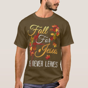 Camiseta Fall Jesus Ele Nunca Sai Do Outono Cristo Religios