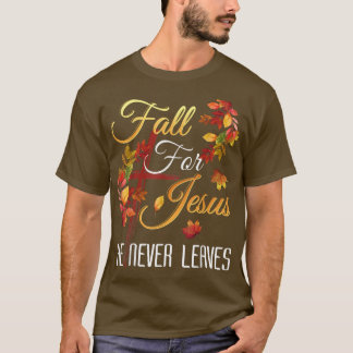Camiseta Fall Jesus Ele Nunca Sai Do Outono Cristo Religios
