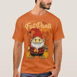 Camiseta Fall Season Gnomo, Pegue Suas Calças Gordas