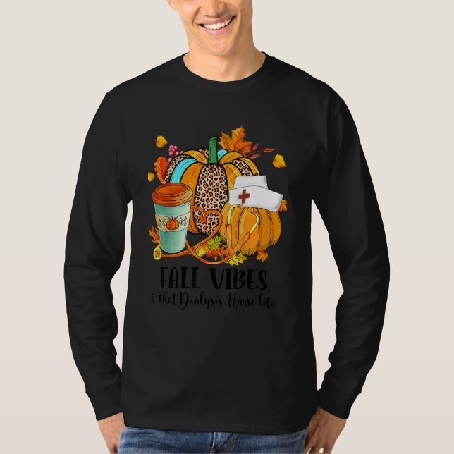 Camiseta Fall Vibes & That Dialysis Nurse Life Autumn Thank (Frente)
