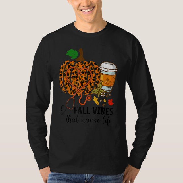 Camiseta Fall Vibes That Nurse Life Fall Season Autumn Nurs (Frente)