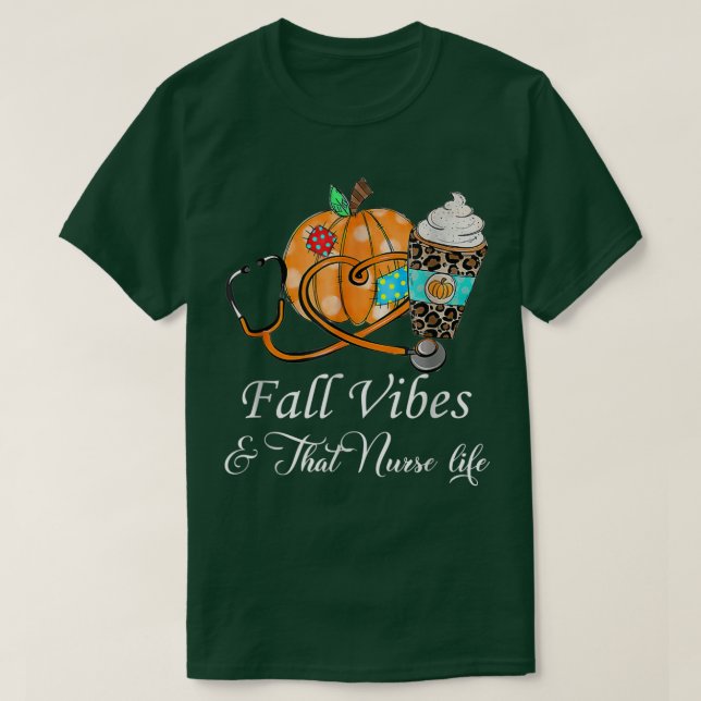 Camiseta Fall Vibes & That Nurse Life Happy Fall Autumn Pum (Frente do Design)
