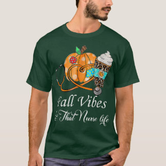 Camiseta Fall Vibes & That Nurse Life Happy Fall Autumn Pum