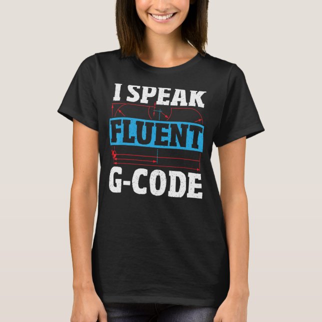 Camiseta Falo Fluent G Code CNC Machinist CNC Operador (Frente)