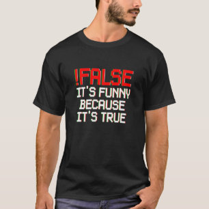 Camiseta !Falso - É engraçado porque é programação verdadei