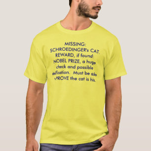 Camiseta FALTA:  O CAT DE SCHROEDINGER.  RECOMPENSA, se