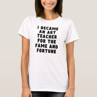 Camiseta Fama e fortuna do professor de arte