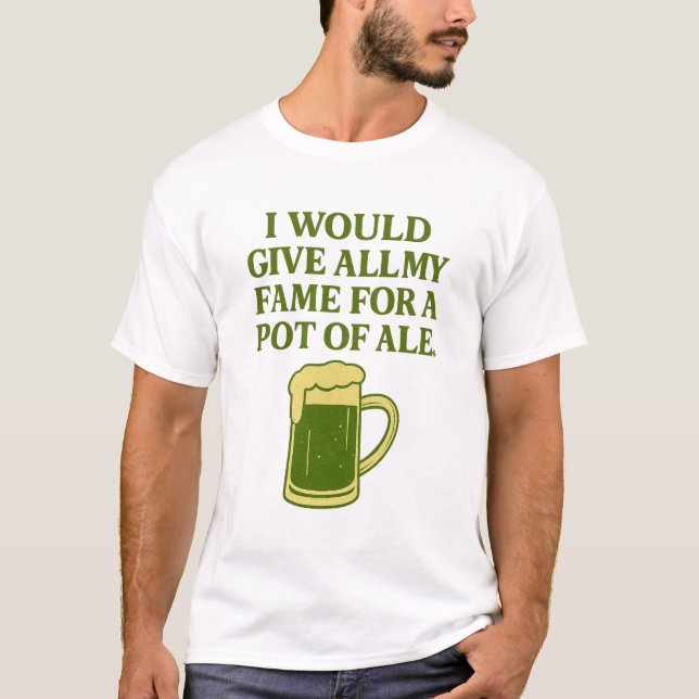 Camiseta Fame for a pot of ale (Frente)