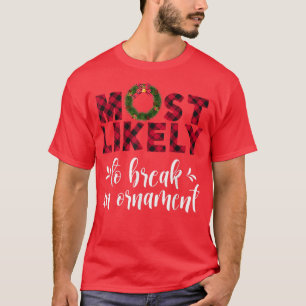 Camiseta Família De Natal Engraçada, Mais Provável Para Que