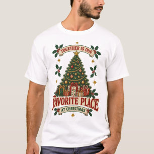 Camiseta Família de Natal – Juntos é o Nosso Lugar Favorito