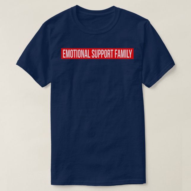 Camiseta Família De Suporte Emocional Sobre Tudo (3 (Frente do Design)