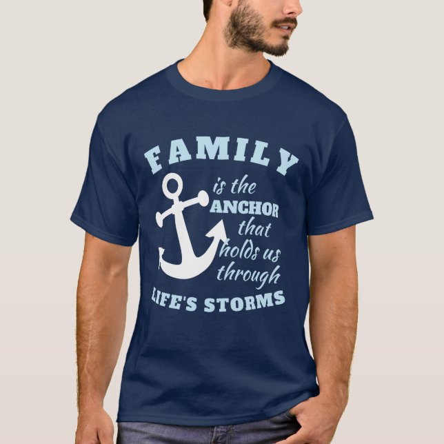 Camiseta Família é a âncora que nos segura através da vida (Frente)
