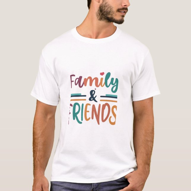 Camiseta Família e Amigos (Frente)