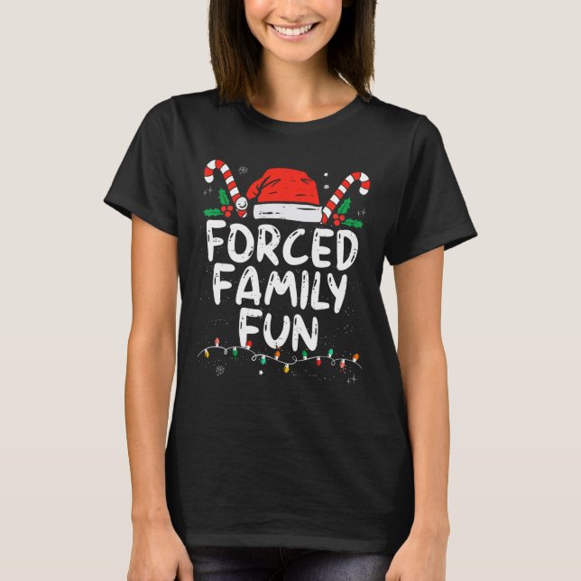 Camiseta Família Forçada Diversão Sarcástica de Natal Engra (Frente)