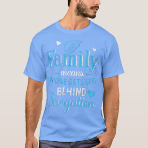 Camiseta Família Significa Que Ninguém Fica Para Trás Ou Es