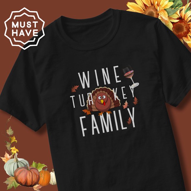 Camiseta Família Turca de Ação de Graças (Thanksgiving wine gifts men and women will love. Happy Thanksgiving with wine, turkey and family)