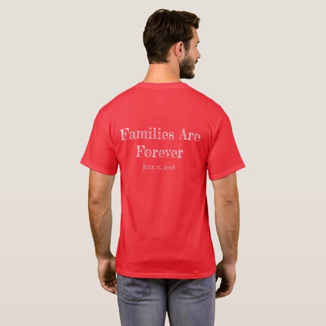 Camiseta Famílias de T-Shirt masculinas são para sempre (Parte Traseira Completa)