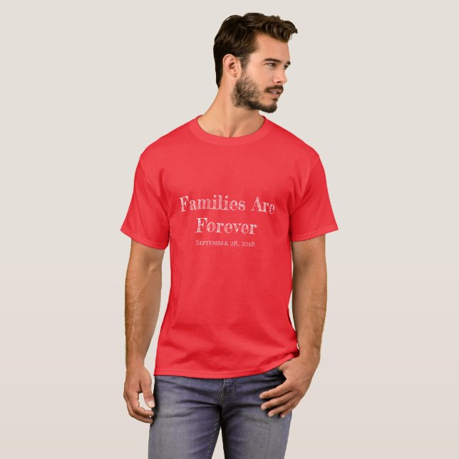 Camiseta Famílias de T-Shirt masculinas são para sempre (Frente Completa)