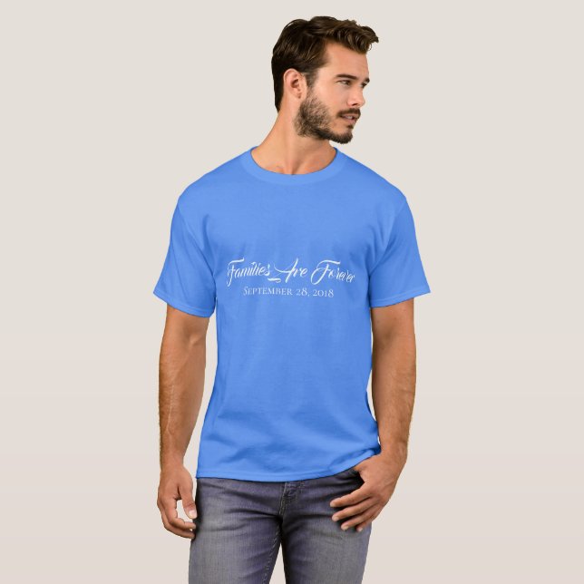 Camiseta Famílias de T-Shirt masculinas são para sempre (Frente Completa)