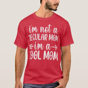 Camiseta Family 365 Not A Regular Mom A Cool Mom Graphic Te