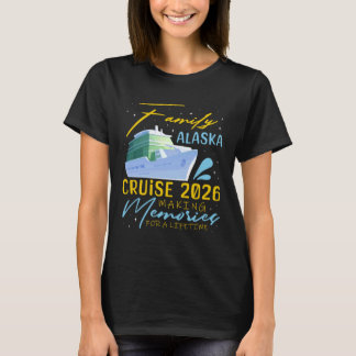 Camiseta Family Alaska Cruise Trip 2026 Making Memories Vac