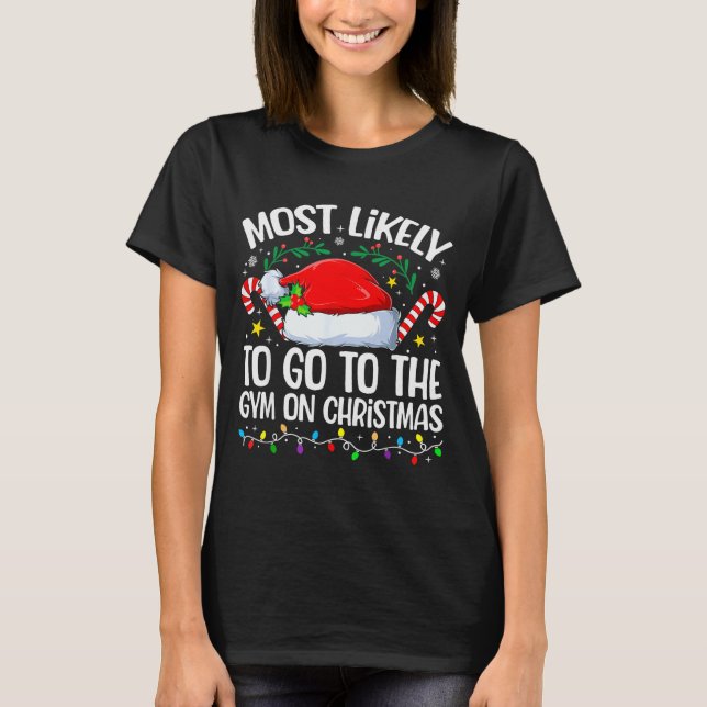 Camiseta Family Christmas Most Likely To Go To The Gym On C (Frente)