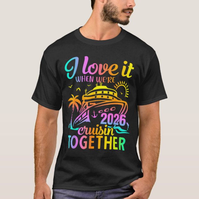 Camiseta Family Cruise 2026 I Love It When We're Cruisin' T (Frente)